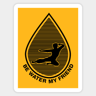 Be Water My Friend Drop II Sticker